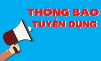 THÔNG BÁO TUYỂN DỤNG NHÂN SỰ